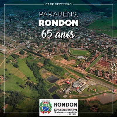 Rondon Completa 65 Anos de Emancipação!