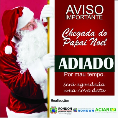 Adiado Evento da Chegada do Papai Noel!