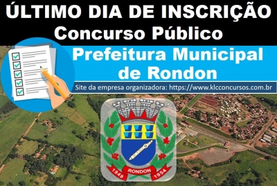 Último dia de inscrição para o Concurso Público da Prefeitura Municipal de Rondon